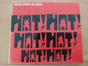 ＹＯＵＲ ＳＯＮＧ ＩＳ ＧＯＯＤ ユアソングイズグット ■ HOT!HOT!HOT!HOT!HOT!HOT!