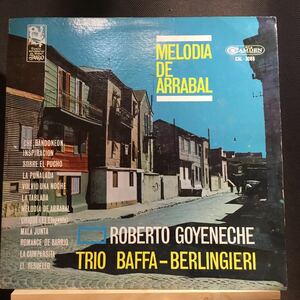 LP★アルゼンチン盤オリジナル!! ROBERTO GOYENECHE TRIO BAFFA BERLINGIERI / MELODIA DE ARRABAL ロベルト・ゴイエネチェ タンゴ CAL3088