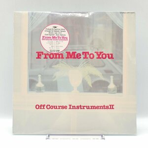 【未開封】【LPレコード】オフコース From Me To You Off Course InstrumentsⅡ ETP-72376 [S206298]