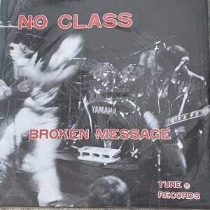 NO CLASS [BROKEN MESSAGE] 7inch(1988年) Japanese Hardcore Punk