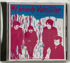 デッドストック 未開封新品 CD レア盤 My Bloody Valentine This Is Your Bloody Valentine マイ ブラッディ ヴァレンタイン UNPLAYED RARE