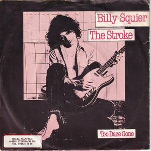 Billy Squier - The Stroke / Too Daze Gone (Europe 7"ps) Mark Clarke (b/Colosseum, Uriah Heep) ビリー・スクワイア PIPER