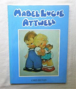 マーベル・ルーシー・アトウェル 洋書画集 Mabel Lucie Attwell 子供イラスト/絵本挿絵/グリム童話/アンティーク こども絵