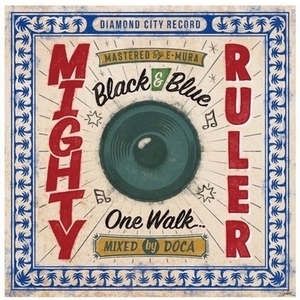 【新品/新宿ALTA】Mighty Ruler/Black & Blue / One Walk (7インチシングルレコード)(DC005)