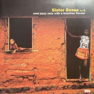 【コピス吉祥寺】VARIOUS/SISTER BOSSA VOL.3 - COOL JAZZY CUTS WITH A BRAZILLIAN FLAVOUR(IRMALP506250)