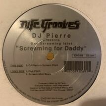 [ DJ Pierre Presents One Screaming Idiot - Screaming For Daddy - Nite Grooves KNG-69 ]_画像1