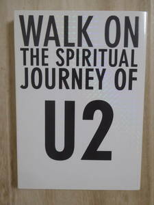 [m11578y b] U2 WALK ON soul. .. request .The Spiritual Journey of U2