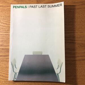 NA3479N429　PENPALS PAST LAST SUMMER　ペンパルズ　パスト・ラスト・サマー楽譜バンドスコア　2001年4月発行