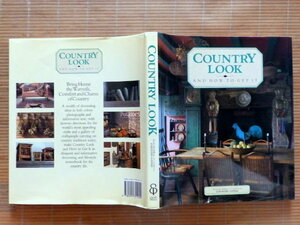 ◎.　COUNTRY LOOK and HOW TO GET IT: Decorating Projects and Ideas for Every Room