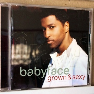 babyface「grown & sexy」＊美メロ路線が完全復活。往年のアコースティックをベースに90年代の良きR＆Bを彷彿させる逸品