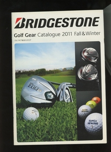 ◇ＢRIDGESTONE ＧOLF ＧEAR 2011 ＦALL ＆WINTER　ゴルフギア総合カタログ　　　送料210円