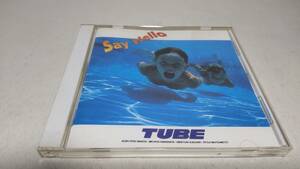 Y2828　 『CD』　Say Hello　/　TUBE　チューブ/セイ・ハロー