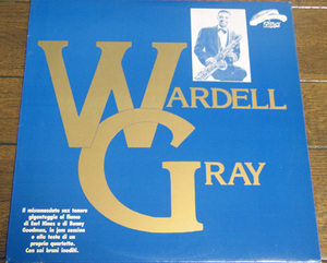 Wardell Gray - LP / Earl Hines And His Orchestra,Benny Goodman Septet,Flying Home,Blue Skies,Bedlam,Rifftide, Philology,Italy,1991