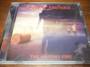 HIGHWAY SENTINELS 《 THE WAITING FIRE 》★アルカトラス