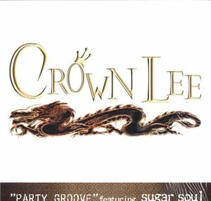 Crown Lee Featuring Sugar Soul - Party Groove F419