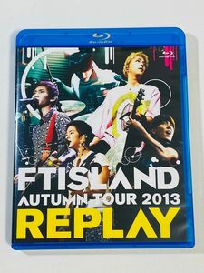 FTISLAND／AUTUMN TOUR 2013〜REPLAY〜