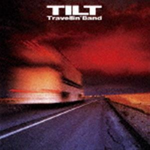 Travellin’ Band（生産限定盤） TILT