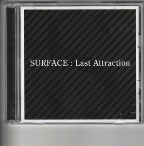 2枚組ベスト！SURFACE [Last Attraction] サーフィス