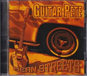 (ブルース)CD GUITAR PETE MEAN STREETS ギター・ピート ミーン・ストリーツ 輸入盤