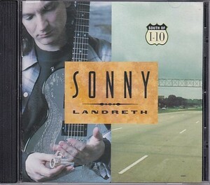 CD Sonny Landreth SOUTH OF I-10 サニー・ランドレス 輸入盤