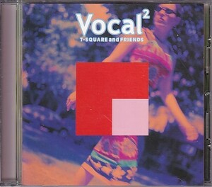 CD T-SQUARE and FRIENDS Vocal2 T-スクェア&フレンズ ヴォーカル・スクェア