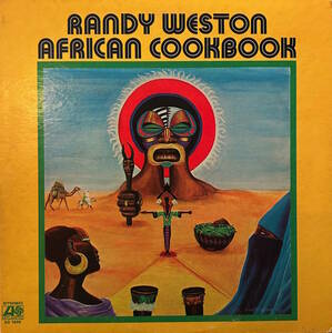 Randy Weston - African Cookbook / アフリカの魂を感じさせる、ソウルフルなポスト・バップを披露した名盤中の名盤！