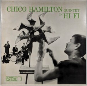 中古LP「Chico Hamilton Quintet In Hi Fi / チコ・ハミルトン・クインテット・イン・ハイ・ファイ」