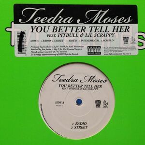 12inchレコード　TEEDRA MOSES / YOU BETTER TELL HER feat. PITBULL & LIL SCARPPY