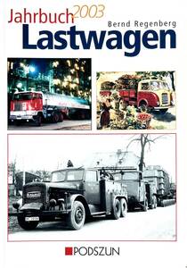 ■ 洋書 絶版 PODSZUN Berng Regenberg Lastwagen 2003年鑑 ドイツトラック写真集