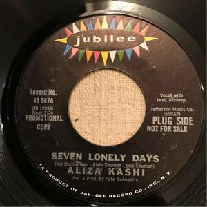 ALIZA KASHI US Orig Promo 7inch SEVEN LONELY DAYS