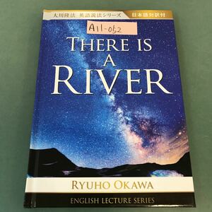 A11-052 英語説法シリーズ 日本語対訳付 THERE IS A RIVER Ryuho Okawa