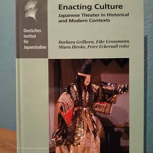 〈洋書〉Enacting Culture: 歴史と現代の文脈における日本演劇 ◎歌舞伎 能楽 宝塚歌劇団 舞台芸術 古典芸能 狂言 舞踊 松尾スズキ 僧成尋