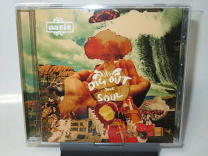 Oasis / Dig Out Your Soul