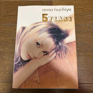 ５　ＹＥＡＲＳ　２００５－２００９ 土屋アンナ／著