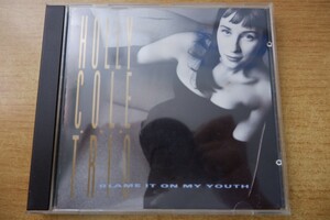 CDj-8225 ホリー ・コール・トリオHolly Cole Trio / Blame It On My Youth