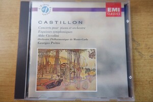 CDj-8868 Aldo Ciccolini, Orchestre Philharmonique De Monte-Carlo, Georges Pretre / Castillon:Concerto Pour Piano Et Orchestre