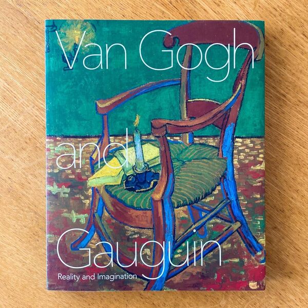 図録 ゴッホとゴーギャン展 Van Gogh and Gauguin Reality and Imagination 