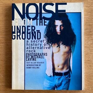NOISE FROM THE UNDERGROUND LAVINE/洋書 写真集 ニルヴァーナ 90年代 グランジ 