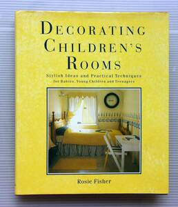 ★DECORATING CHILDREN'S ROOMS／Rosie Fisher／中古本★