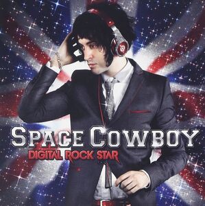 Digital Rock Star スペース・カウボーイ 輸入盤CD