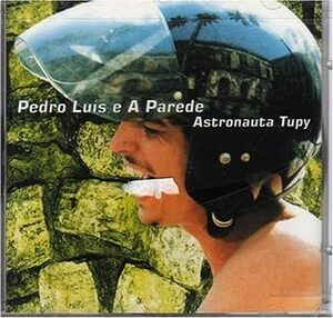 Astronauta Tupy Pedro Lus e a Parede 輸入盤CD