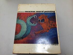 ●A01●メキシコ壁画の歴史●A hisitory of mexican mural painting●Antonio Rodriguez●Thanes and Hudson●1969年●洋書●即決