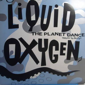 Liquid Oxygen - The Planet Dance (Move Ya Body)