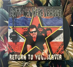 Anti-Nowhere League Black Vinyl LP Return To Yugoslavia .. 1998 Germany Pressing
