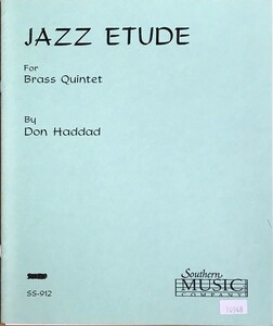 ドン・ハダッド ジャズ・エチュード (金管五重奏 スコア＋パート譜) 輸入楽譜 Don Haddad Jazz Etude for Brass Quintet 洋書