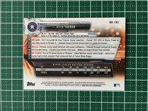 ★TOPPS MLB 2017 BOWMAN DRAFT #BD-183 KYLE TUCKER［HOUSTON ASTROS］ベースカード「BASE」★_画像2