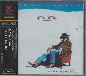 グレン・ヒューズ Glenn Hughes / フロム・ナウ・オン ★中古盤 /XRCN-1080/230909