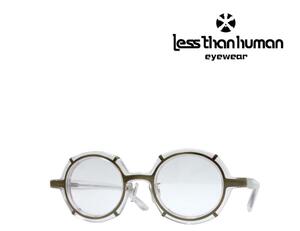 【LESS THAN HUMAN】 レスザンヒューマン　メガネフレーム　HNL　810　クリアー
