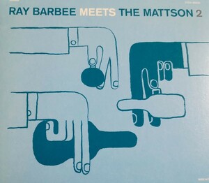 【RAY BARBEE meets THE MATTSON 2】 国内ボーナストラック収録/TOMMY GUERRERO参加/トミーゲレロ/CD/検索用tortoise thrill jockey mo wax