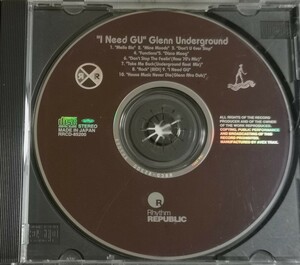 【GLENN UNDERGROUND/I NEED GU】 CAJUAL RECORDS/RELIEF RECORDS/国内CD